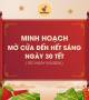 MINH HOẠCH THÔNG BÁO MỞ CỬA HẾT SÁNG 30 TẾT